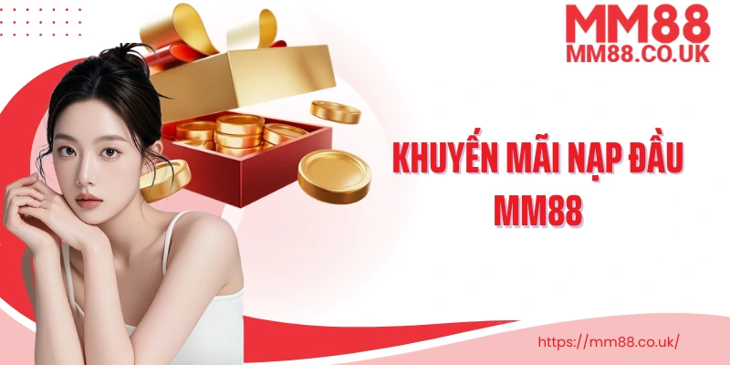 Khuyến mãi nạp đầu MM88